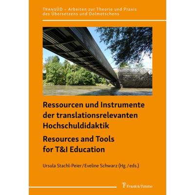 Ressourcen und Instrumente der translationsrelevanten Hochschuldidaktik / Resources and Tools for T&I Education, Taschenbuch von , Frank & Timme,