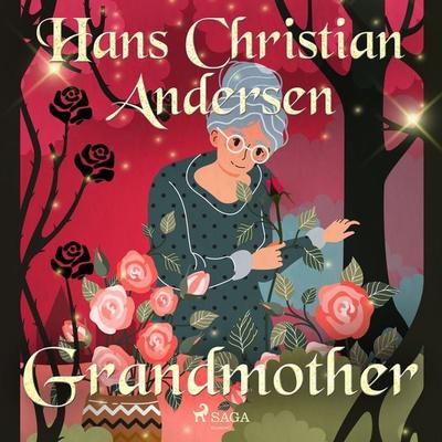 Grandmother - Hans Christian Andersen, Audio, 9788726630060