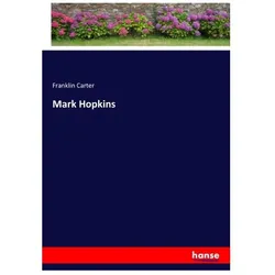 Mark Hopkins, Belletristik von Franklin Carter