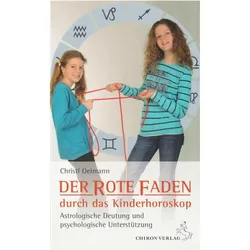 Der rote Faden durch das Kinderhoroskop, Ratgeber von Christl Oelmann