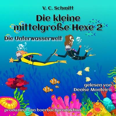 Die kleine mittelgroße Hexe 2 - V.C. Schmitt, Audio, 9783690605793