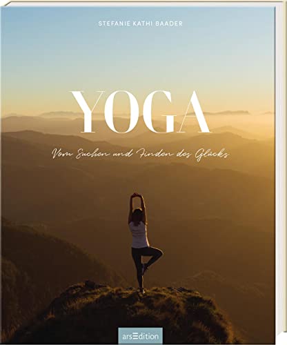 Baader, Stefanie Kathi - YOGA: Vom Suchen und Finden des Glücks Dekoratives Geschenk über die Welt des Yoga - Preis vom 09.10.2026 07:28:09 h
