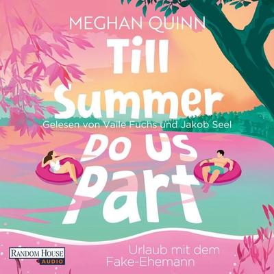 Till Summer Do Us Part - Urlaub mit dem Fake-Ehemann - Meghan Quinn, Audio, 9783759903372
