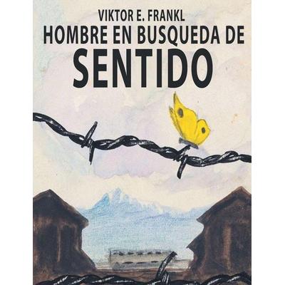 El Hombre En Busca Del Sentido, Taschenbuch von Viktor E. Frankl, Www.snowballpublishing.com, 978-1-68411-425-2
