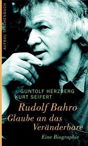 Guntolf Herzberg - Rudolf Bahro. Glaube an das Veränderbare - Preis vom 10.10.2026 11:48:34 h