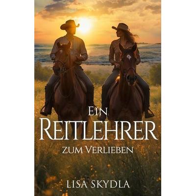 Ein Reitlehrer zum Verlieben, Taschenbuch von Lisa Skydla, Merlin´s Bookshop, 978-3-96248-542-9