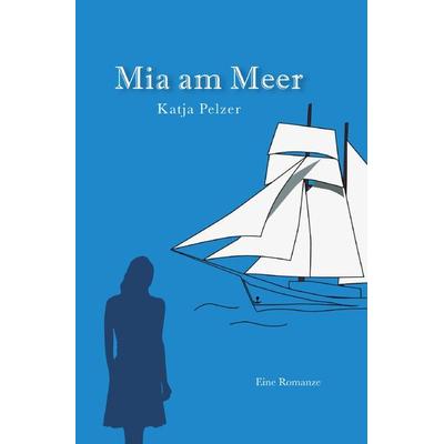 Mia am Meer, Taschenbuch von Katja Pelzer, Epubli, 978-3-7565-0413-8
