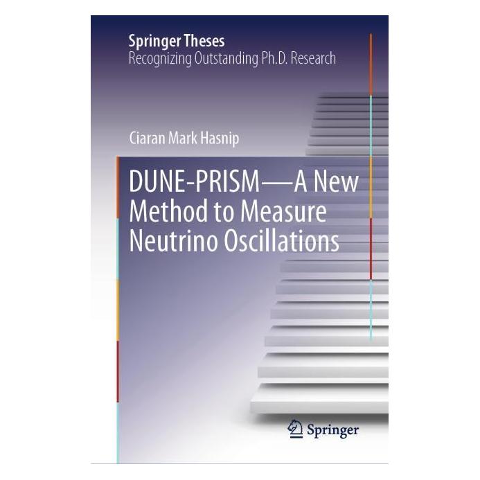 Springer DUNE-PRISM - A New Method to Measure Neutrino Oscillations (Englisch, Hardcover, Ciaran Mark Hasnip) (61570291)