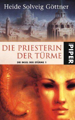 Heide Solveig Göttner - Die Priesterin der Türme: Die Insel der Stürme 1 - Preis vom 11.10.2026 15:43:13 h