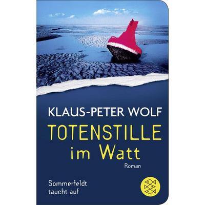 Totenstille im Watt, Taschenbuch von Klaus-Peter Wolf, Fischer Taschenbuch Verlag