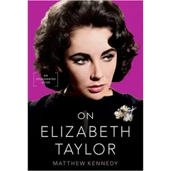 On Elizabeth Taylor, Sachbücher von Kennedy Matthew