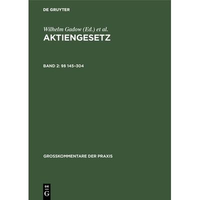 Aktiengesetz / §§ 145–304, Gebundene Ausgabe von Carl Hans Barz, De Gruyter, 978-3-11-127255-9