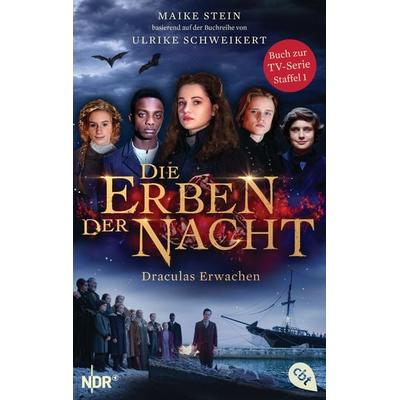 Die Erben der Nacht - Draculas Erwachen, Taschenbuch von Maike Stein,Ulrike Schweikert, Cbt, 978-3-570-31331-2