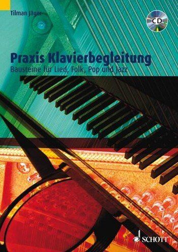 Tilman Jäger - Praxis Klavierbegleitung: Bausteine für Lied, Folk, Pop und Jazz. Klavier. Ausgabe mit CD. - Preis vom 19.10.2026 19:33:35 h