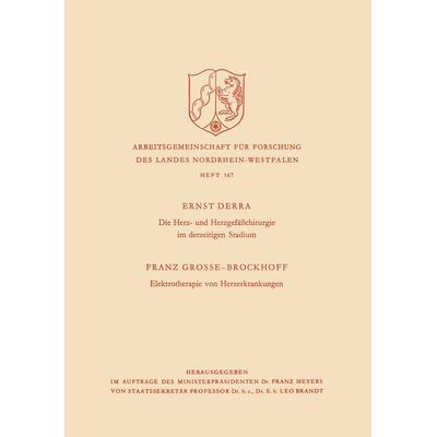 Die Herz- und Herzgefäßchirurgie im derzeitigen Stadium. Elektrotherapie von Herzerkrankungen, Taschenbuch von Ernst Derra, VS Verlag für