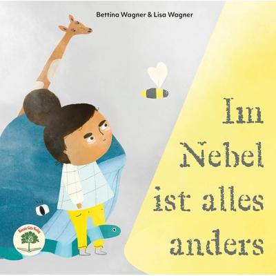 Im Nebel ist alles anders, Gebundene Ausgabe von Bettina Wagner, RGV Renate Götz, 978-3-99150-016-2