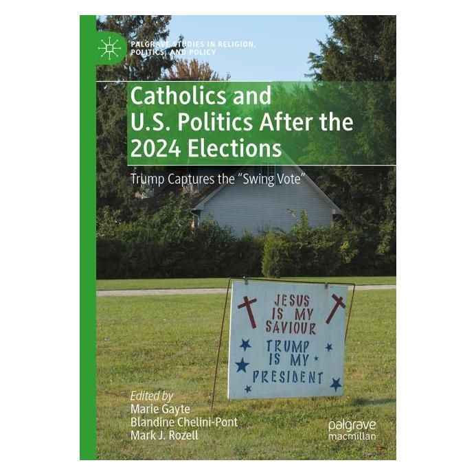 Springer Catholics and U.S. Politics After the 2 (Englisch, Hardcover, Blandine Chelini-Pont, Mark J Rozell) (58160720)