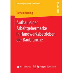 Aufbau einer Arbeitgebermarke in Handwerksbetrieben der Baubranche, Fachbücher von Jochen Heming