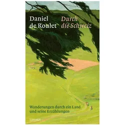 Durch die Schweiz, Reisebücher von Daniel de Roulet