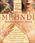 Loretta Roome - Alles über Mehndi. Bodypainting mit Henna - Preis vom 09.10.2026 07:28:09 h