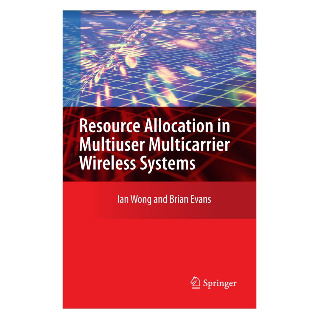 Springer Resource Allocation in Multiuser Multicarrier Wireless Systems (Englisch, Softcover, Brian Evans, Ian C. Wong) (55380761)