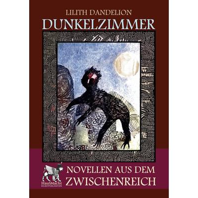 Dunkelzimmer, Taschenbuch von Lilith Dandelion, BoD – Books on Demand, 978-3-7534-5899-1