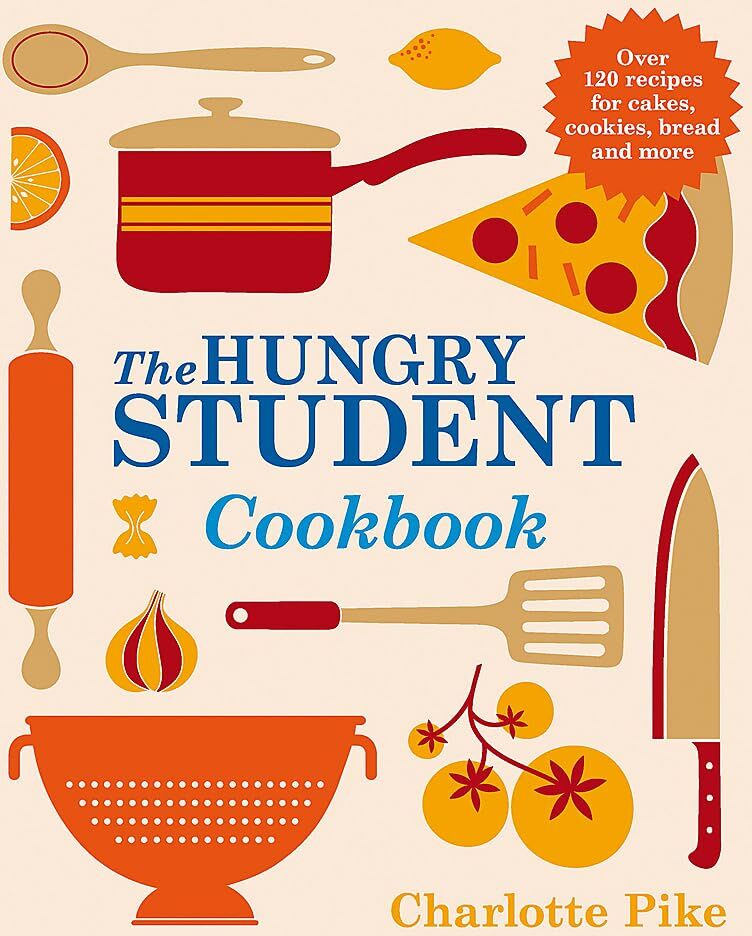 Greenfinch The Hungry Student Cookbook by Charlotte Pike - Paperback Cookbook - Over 150 Budget-Friendly Student Recipes for University Life