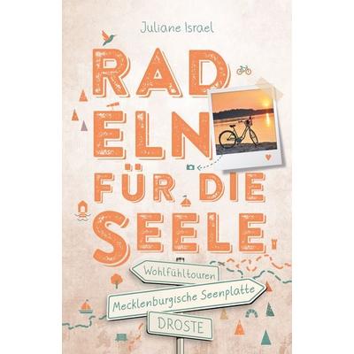 Mecklenburgische Seenplatte. Radeln für die Seele, Taschenbuch von Juliane Israel, Droste Verlag GmbH, 978-3-7700-2461-2