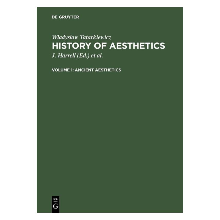 De Gruyter Tatarkiewicz:Ancient aesthetics (Englisch, Hardcover, Wladyslaw Tatarkiewicz) (67772962)
