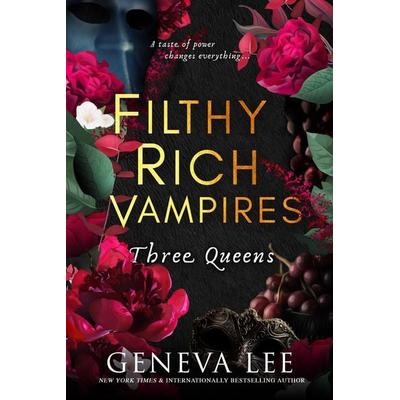 Filthy Rich Vampires: Three Queens, Taschenbuch von Geneva Lee, Little, Brown Books for Young Readers, 978-0-349-13093-4