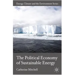 The Political Economy of Sustainable Energy, Fachbücher von C. Mitchell