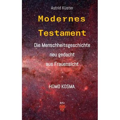 Modernes Testament, Gebundene Ausgabe von Astrid Küster, Brandenburgischer Akademieverlag, 978-3-910628-21-2