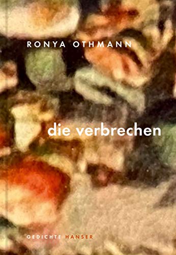 Ronya Othmann - die verbrechen: Gedichte - Preis vom 09.10.2026 07:28:09 h