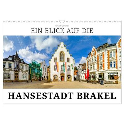 Ein Blick auf die Hansestadt Brakel (Wandkalender 2027 DIN A3 quer), CALVENDO Monatskalender