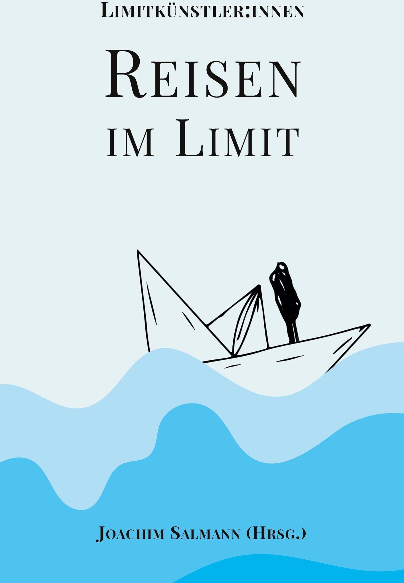 Literaturgruppe Limitkünstler:innen - Reisen im Limit (Reihe Leben im Limit) - Preis vom 09.10.2026 07:28:09 h