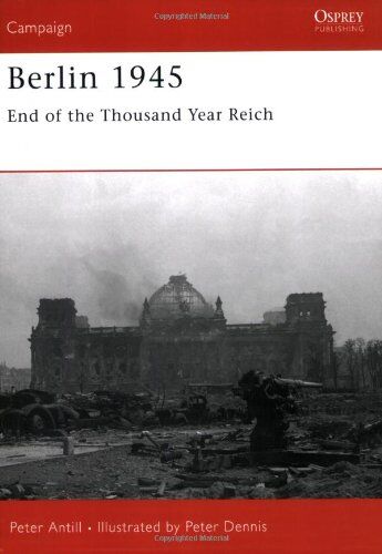 Peter Antill - Berlin 1945: End of the Thousand Year Reich (Campaign) - Preis vom 16.10.2026 11:41:07 h