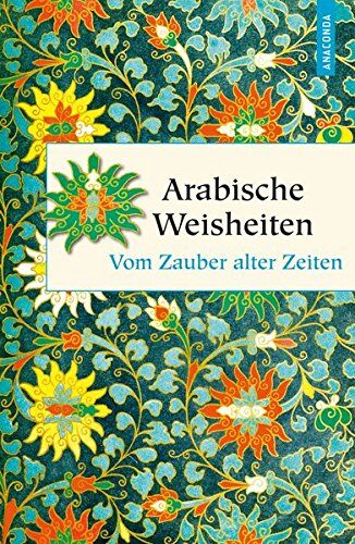 Anneliese Rübesamen - Arabische Weisheiten - Vom Zauber alter Zeiten - Preis vom 02.10.2026 23:42:20 h
