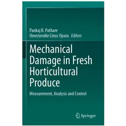 Mechanical Damage in Fresh Horticultural Produce, Fachbücher von Umezuruike Linus Opara, Pankaj B. Pathare, Linus Opara, B Pathare Pankaj