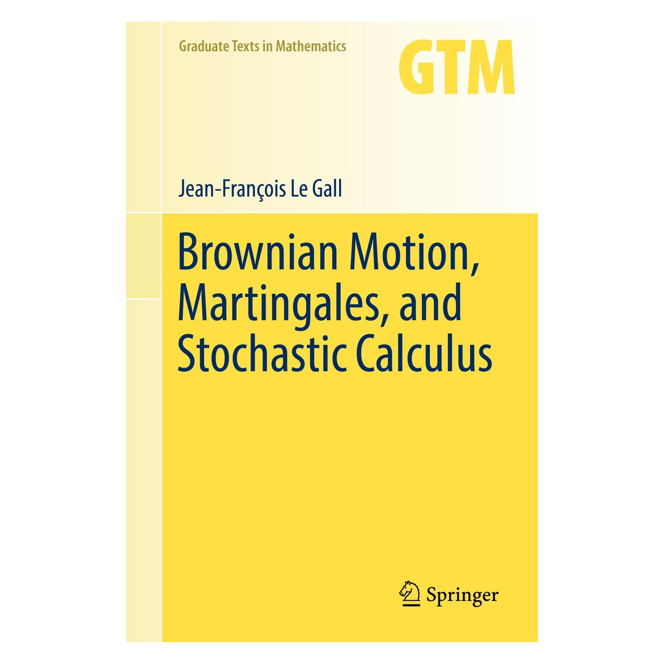 Springer Brownian Motion, Martingales, and Stochastic Calculus (Englisch, Hardcover, Jean-François Le Gall) (9783319310886)