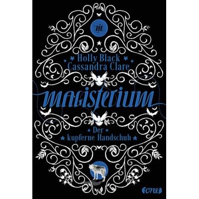 Magisterium - Der kupferne Handschuh, Taschenbuch von Cassandra Clare,Holly Black, ONE