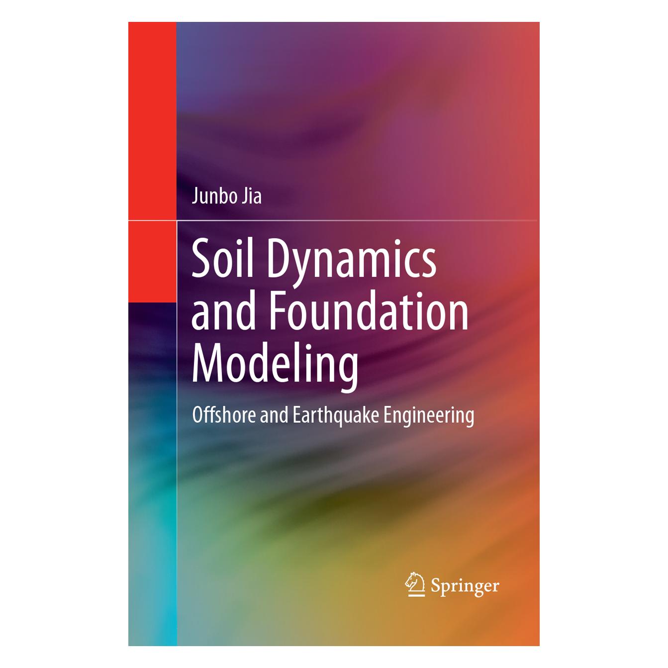 Springer Soil Dynamics and Foundation Modeling (Englisch, Softcover, Junbo Jia) (56052796)