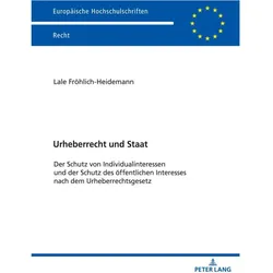 Urheberrecht und Staat, Fachbücher von Lale Fröhlich-Heidemann