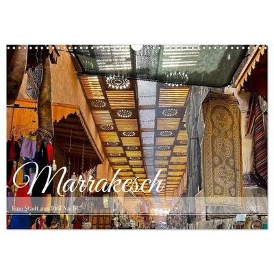 Marrakesch Eine Stadt aus 1001 Nacht (Wandkalender 2027 DIN A3 quer), CALVENDO Monatskalender