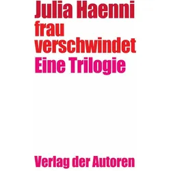 frau verschwindet, Belletristik von Julia Haenni