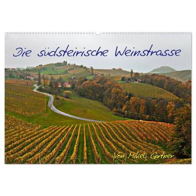 Die Südsteirischen Weinstrasse (Wandkalender 2027 DIN A2 quer), CALVENDO Monatskalender