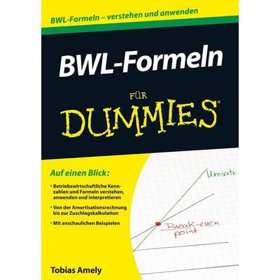 BWL-Formeln für Dummies, Taschenbuch von Tobias Amely, Wiley-VCH