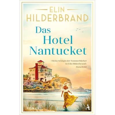 Das Hotel Nantucket, Taschenbuch von Elin Hilderbrand, Atlantik Verlag, 978-3-455-02189-9