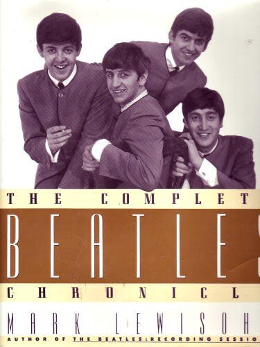 Mark Lewisohn - The Complete Beatles Chronicle - Preis vom 09.10.2026 07:28:09 h