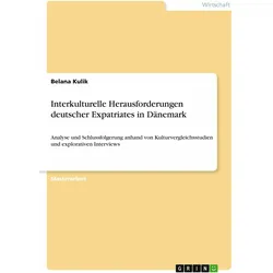 Interkulturelle Herausforderungen deutscher Expatriates in Dnemark, Fachbücher von Belana Kulik