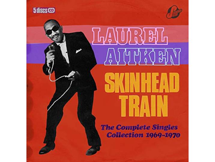 Laurel Aitken & Friends - Skinhead Train